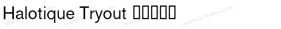 Halotique Tryout字体转换